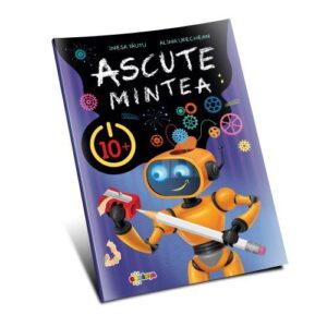 ASCUTE MINTEA 10 ANI