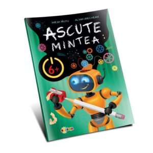 ASCUTE MINTEA 6 ANI