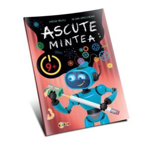 ASCUTE MINTEA 9 ANI