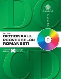 DICȚIONARUL PROVERBELOR ROMÂNEȘTI CU CD