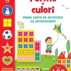 FORME ȘI CULORI: ACTIVITĂȚI CU AUTOCOLANTE