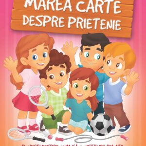 MAREA CARTE DESPRE PRIETENIE