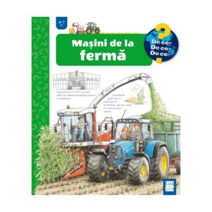 MAȘINI DE LA FERMĂ 4-7 ANI