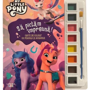 MY LITTLE PONY: SĂ PICTĂM ÎMPREUNĂ !