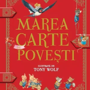 MAREA CARTE DE POVEȘTI-ILUSTRAȚII DE TONY WOLF