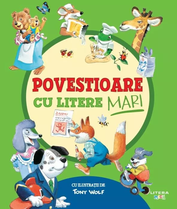 POVESTIOARE CU LITERE MARI CU ILUSTRAȚII DE TONY WOLF